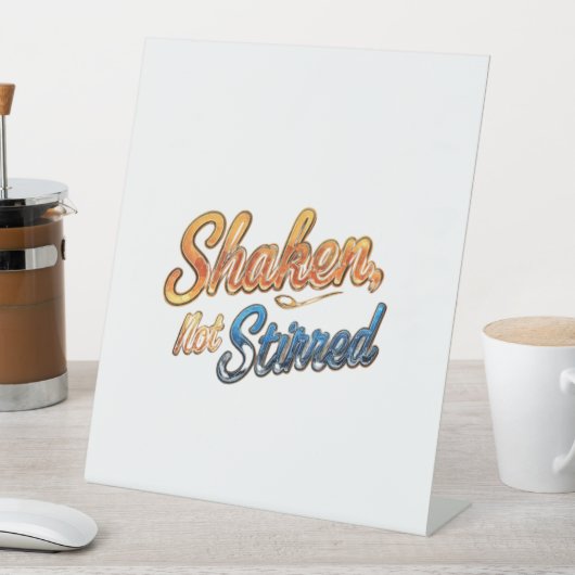 "Geschud, niet geroerd." Reclamebord Met Voetstuk (Insitu)