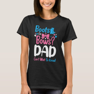 Geslacht onthullen Boots of Bows dad Baby bekendma T-shirt