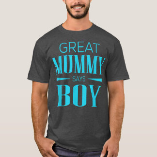 Geslacht onthullen Grote Mummy zegt dat Boy Matchi T-shirt