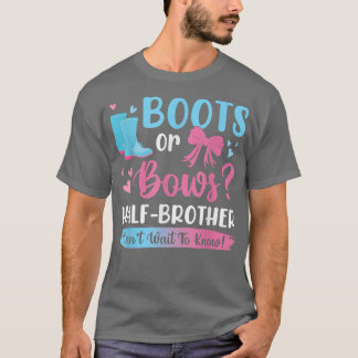 Geslacht onthullen laarzen of bogen Half Brother m T-shirt