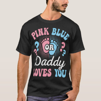 Geslacht onthullen papa Baby shower roze of blauw  T-shirt