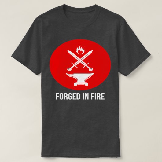 Gesmeed in Fire Classic TShirt (Design voorkant)