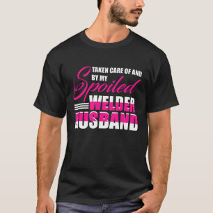 Gesproken door mijn Welder Husband Welder_s Wife F T-shirt
