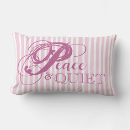 Gestreepte Peace & Quiet Worpkussen (Roze) Kussen