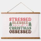 Gestresst, gezegend en geobsedeerd door Kerstmis Hangend Wandkleed (Voorkant)