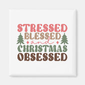 Gestresst, gezegend en geobsedeerd door Kerstmis Magneet (Voorkant)