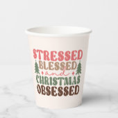 Gestresst, gezegend en geobsedeerd door Kerstmis Papieren Bekers (Voorkant)