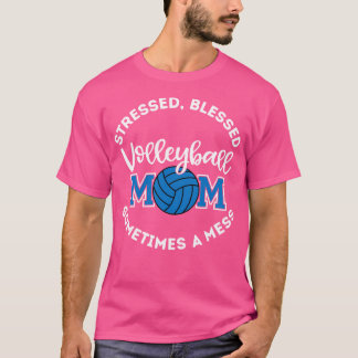Gestresst gezegend soms een puinhoop volleybal moe t-shirt