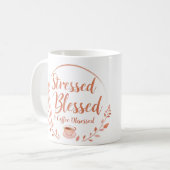 Gestrest, Gezegend & Coffee Verslaafd Mok (Voorkant links)