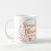 Gestrest, Gezegend & Coffee Verslaafd Mok (Links)