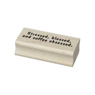 Gestrest, gezegend en koffieverslaafd. rubberstempel