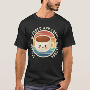 Gestrest Gezegend en Koffieverslaafd T-shirt