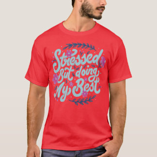 Gestrest Maar Mijn Best Doen door Tobe Fonseca T-shirt