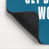 Get Back To Work Funny Quotes  Muismat (Hoek)