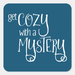 Get Cosy met een Mystery (wit) Vierkante Sticker