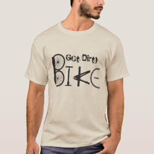 Get Dirty, Bike Quote Graffiti van Bike Parts T-shirt