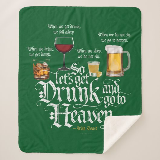 Get Drunk And Go To Heaven (Irish Drinking Toast) Sherpa Deken (Voorkant)