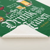 Get Drunk And Go To Heaven (Irish Drinking Toast) Sherpa Deken (3/4)