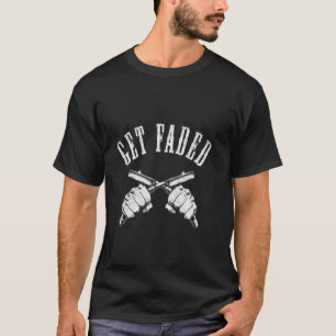 Get Faded Kappersontwerp Haar Scheerapparaat Kappe T-shirt