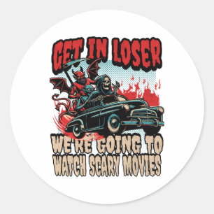 Get in Loser We kijken naar enge films Halloween Ronde Sticker
