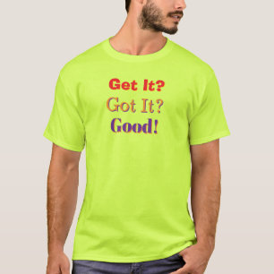 Get It, Got It, Good Mens Safety Groen T-shirt