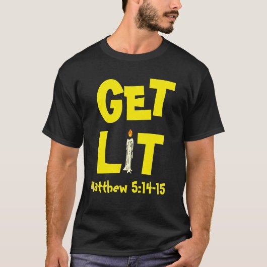 Get Lit T-shirt (Voorkant)
