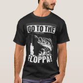 Get To The Floppa Fish Fishing Hook Fun Fishing Fa T-shirt (Voorkant)