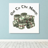 Get To The Money Canvasprint Canvas Afdruk (Insitu (Houten vloer))