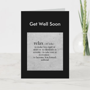 Get Well Soon Definitie van Relax Humor Groeten Kaart
