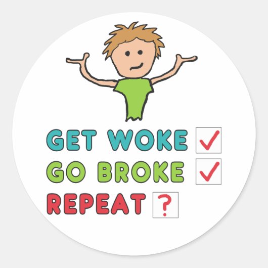 Get Woke Go Broke Ronde Sticker (Voorkant)