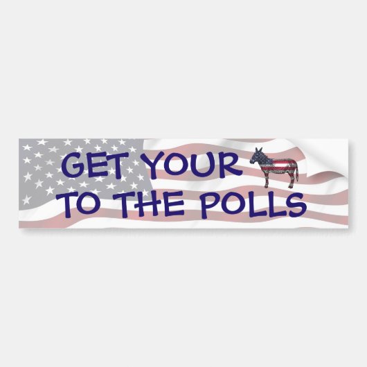 Get Your A$ to the Polls Funny Political Humor Bumpersticker (Voorkant)