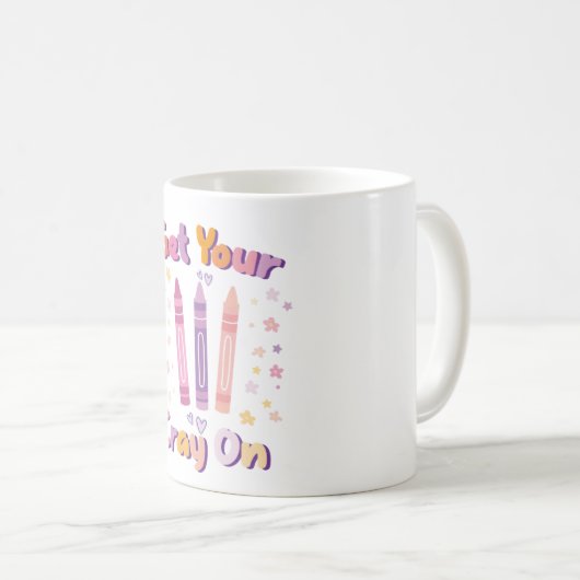 Get Your Cray On - Fun Mug for Artists, Teachers, (Devant droit)