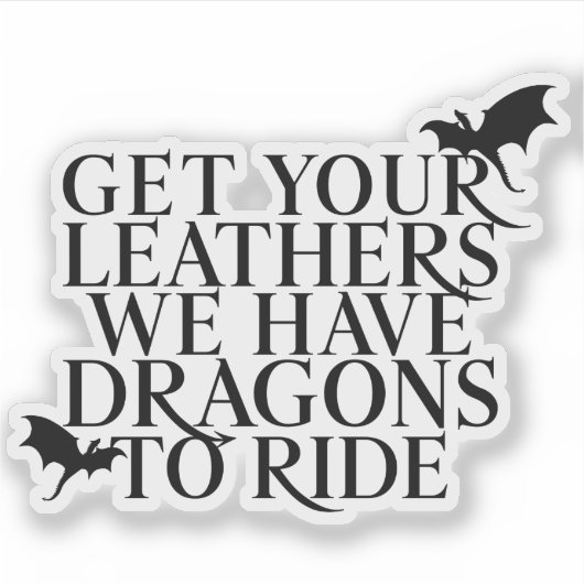Get Your Leathers- Fourth Wing quote Sticker (Voorkant)