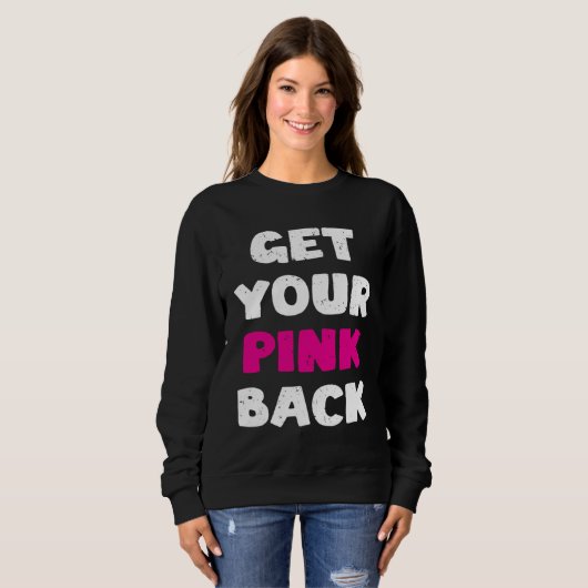 Get Your Pink Back Trui (Voorkant volledig)