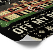 Get Your Ugly Yella No-good Keister Off My Propert Poster (Hoek)