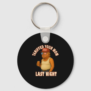 Getariffeerd Uw Moeder Funny Tariff Vader Trump Me Sleutelhanger