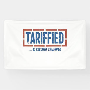 Getariffeerd & Voelend Trumpisch Lollig Anti Trump Spandoek