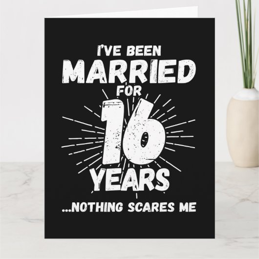 Getrouwd 16 jaar Grappig 16e bruiloft Jubileum Kaart (Voorkant)