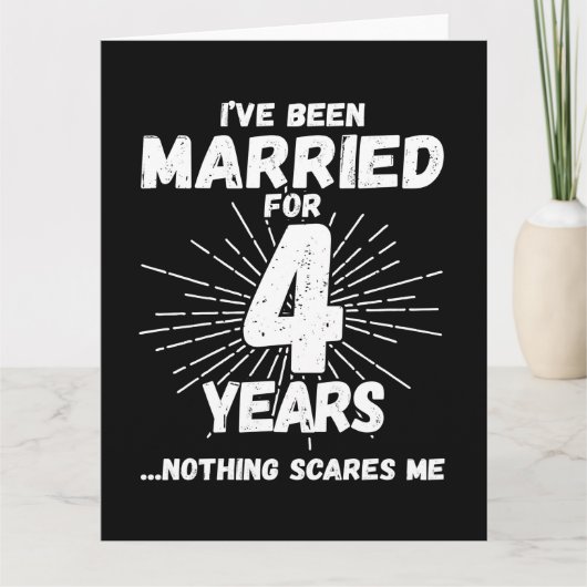 getrouwd 4 jaar grappig 4e bruiloft Jubileum Kaart (Voorkant)