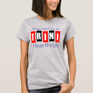 Getrouwd met een Trini Hearthrob T-shirt
