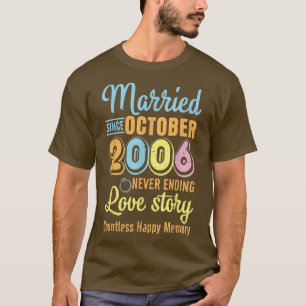 Getrouwd sinds oktober 2006 Nooit eindigende liefd T-shirt