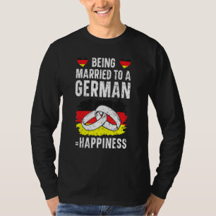 Getrouwd zijn met een Duitse echtgenoot vrouw Duit T-shirt
