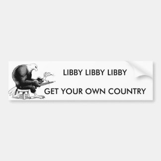 GETTIN~1, LIBBY LIBBYGET UW EIGEN LAND BUMPERSTICKER