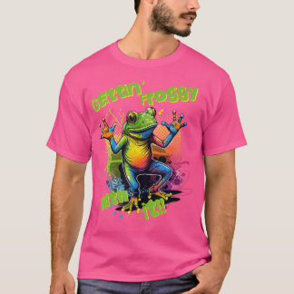 Gettin' Froggy with It Funny Dancing Frog T-shirt