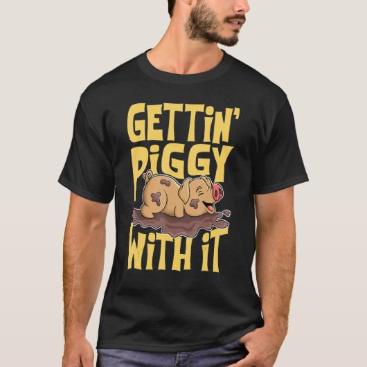Gettin' Piggy With It, Farm Animals, Hog Lover, I T-shirt (Voorkant)