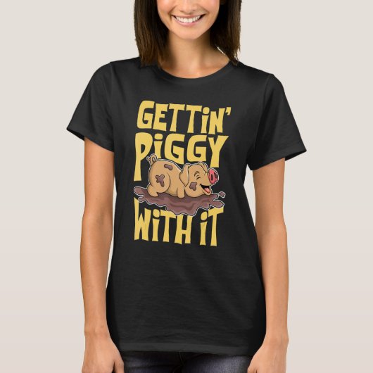Gettin' Piggy With It, Farm Animals, Hog Lover, I T-shirt (Voorkant)