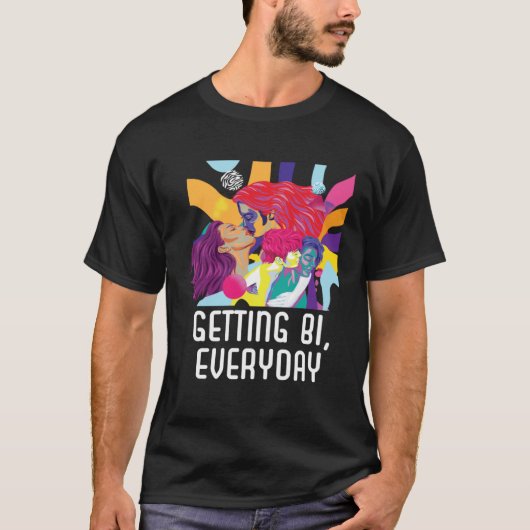 Getting Bi Everyday Bisexual Rainbow Pride Bisexua T-shirt (Voorkant)