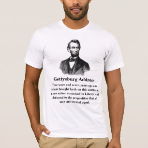 Gettysburg Adres Abraham Lincoln nov. 19, 1863 T-shirt
