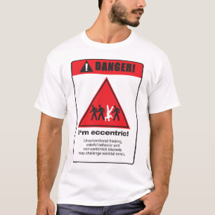 Gevaar! Eccentrisch T-shirt