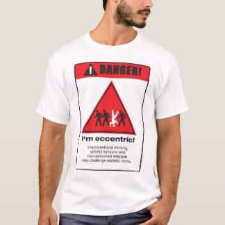 Gevaar! Eccentrisch T-shirt
